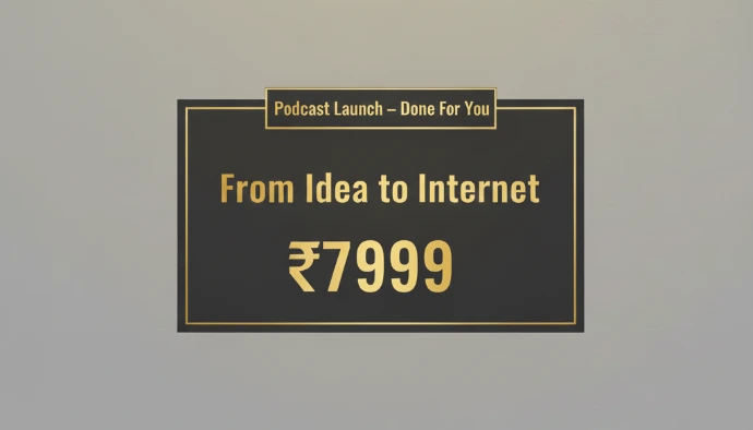 Podcast Launch  Price: ₹7999 (Full)