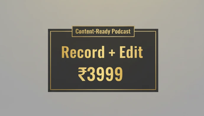 Record + Edit (Most Popular) ⭐  Price: ₹3999 / session